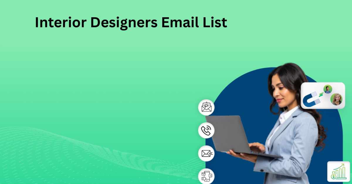 Interior Designers Email List | 100% Verified contacts