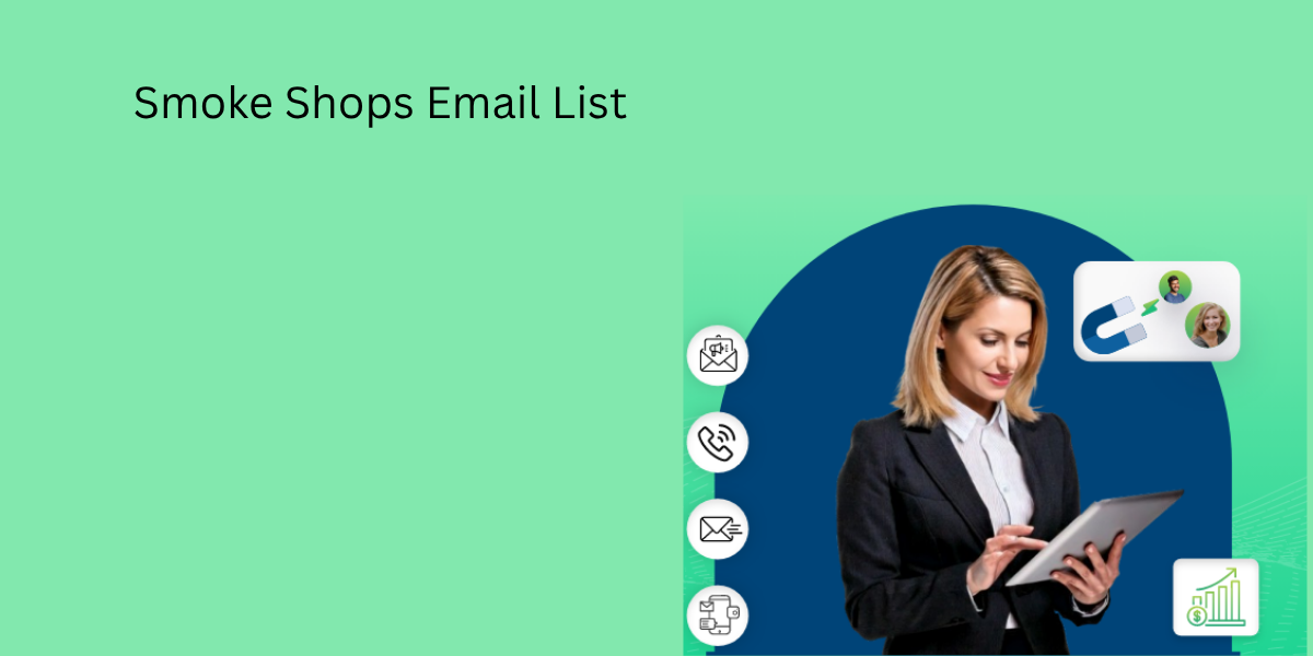 Smoke Shop Email List | Smoke Shop Database & Mailing List
