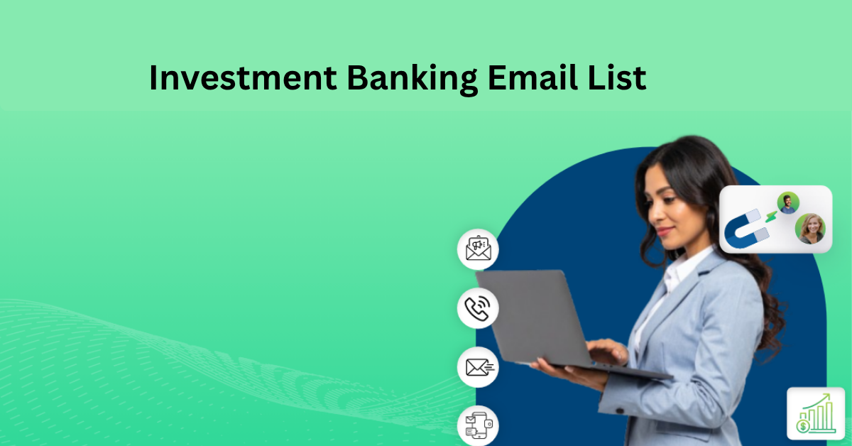 Investment Banking Email List | Verified Bankers & M&A Data